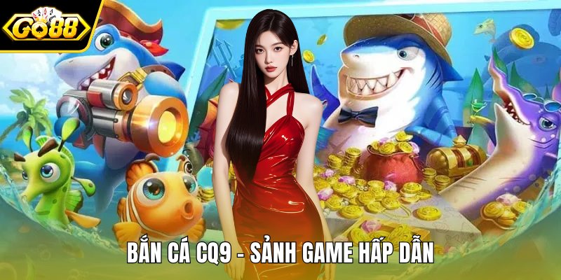 Bắn cá CQ9