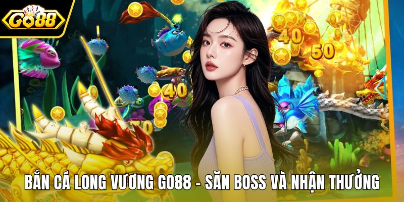 Bắn cá long vương