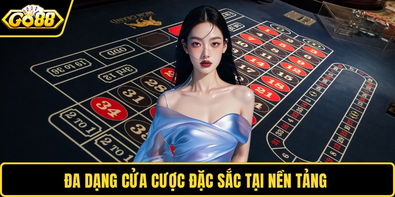 Đa dạng cửa cược đặc sắc tại nền tảng