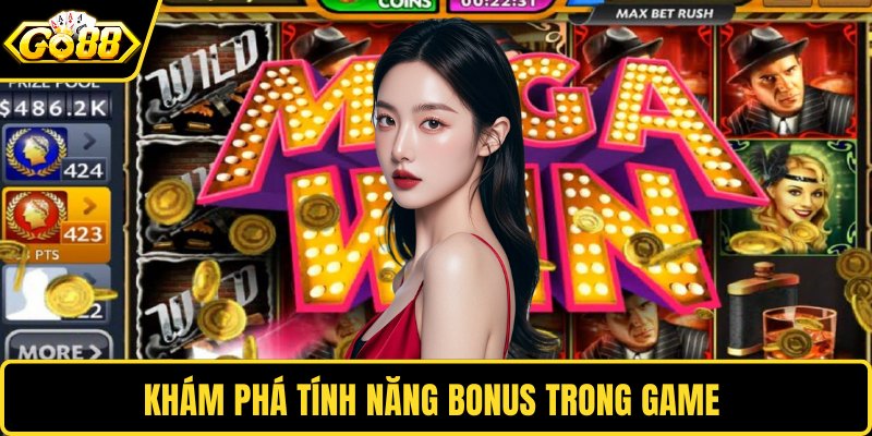 Khám phá tính năng bonus trong game