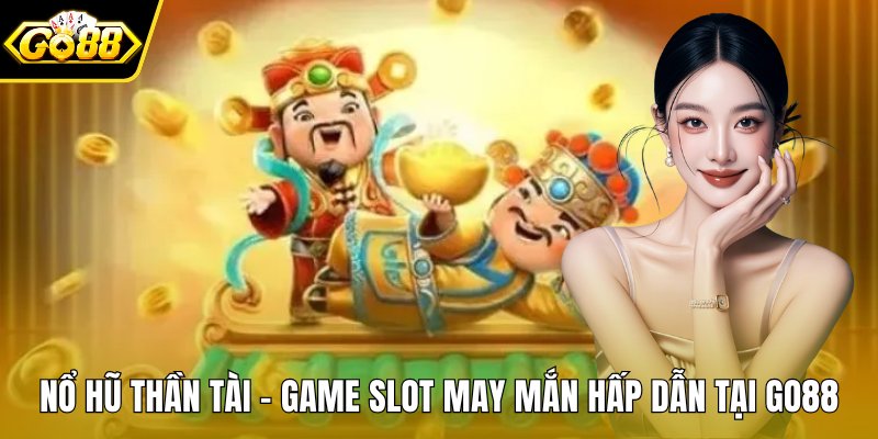 Nổ hũ thần tài