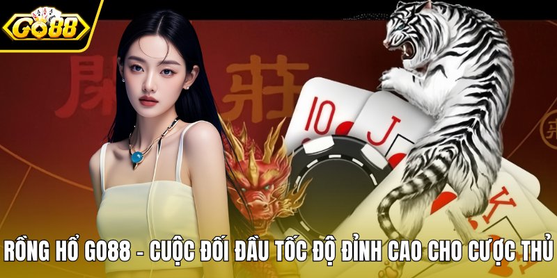 Rồng hổ GO88