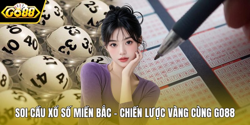 Soi cầu xổ số miền Bắc