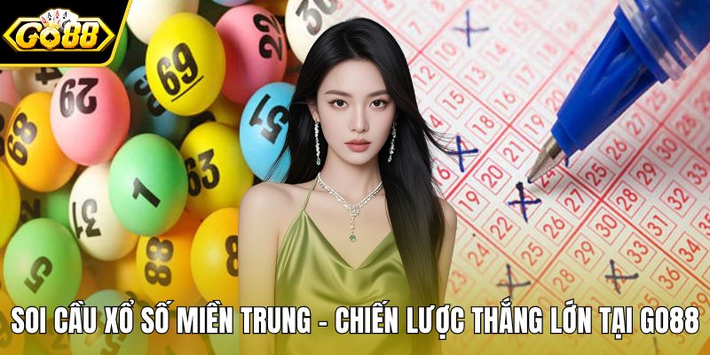 Soi cầu xổ số miền Trung