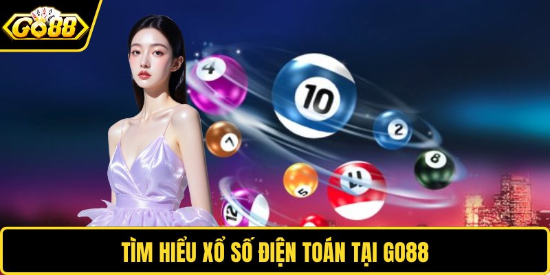 Tìm hiểu về xổ số điện toán tại GO88