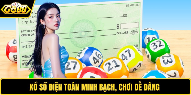 Xổ số điện toán minh bạch, chơi dễ dàng